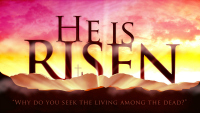 He-is-Risen-pic-03 rs