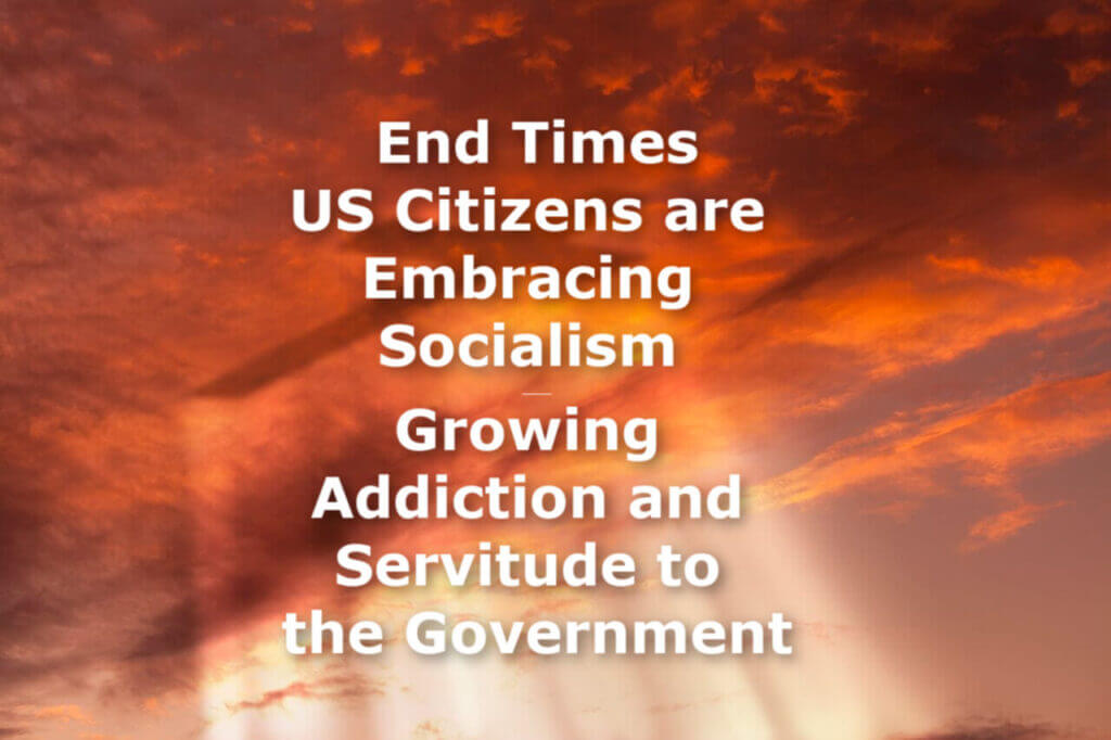 End Times Socialism and Bondage