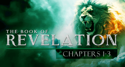 The Book of Revelation: Chapters 1-3