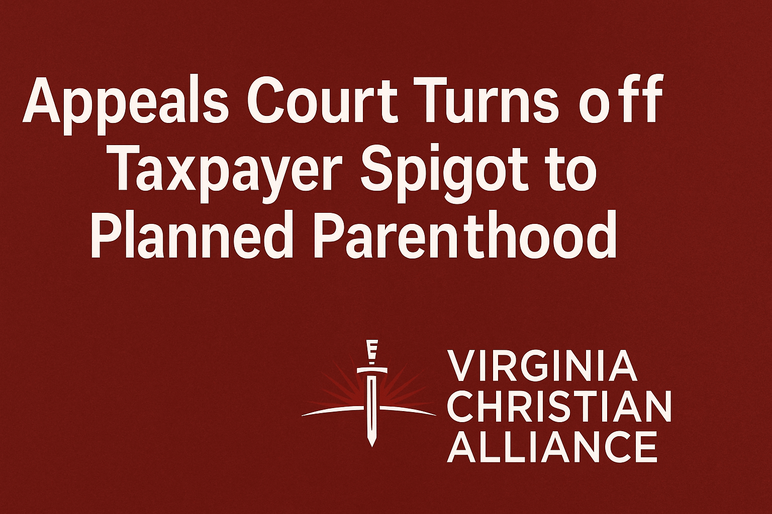 Appeals Court Victory: A Constitutional and Moral Stand Against Funding Planned Parenthood