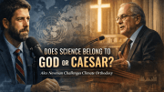 Does Science belong to God or Caesar