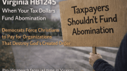 HB 1245 Tax Dollars funding abomination
